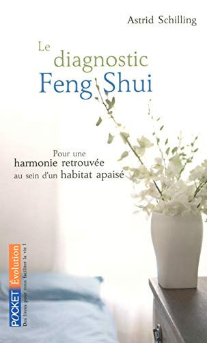 [OCC005799] Le diagnostic Feng Shui - Astrid Schilling (Poche) - Livre d'occasion
