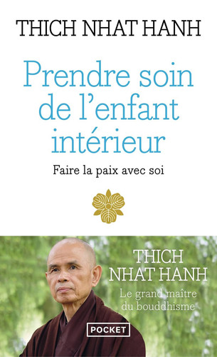 [OCC005801] Prendre soin de l'enfant intérieur faire la paix avec soi - Thích Nhât́ Hạnh (Poche) - Livre d'occasion
