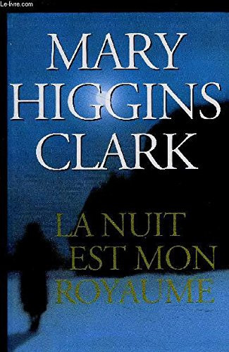 [OCC005842] La nuit est mon royaume : roman - Mary Higgins Clark (Grand format) - Livre d'occasion