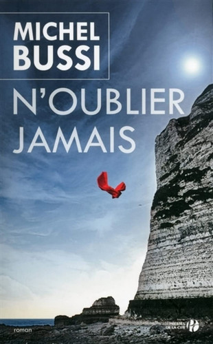 [OCC005845] N'oublier jamais roman - Michel Bussi (Grand format) - Livre d'occasion
