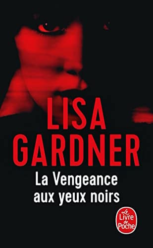 [OCC005934] La vengeance aux yeux noirs - Lisa Gardner (Poche) - Livre d'occasion