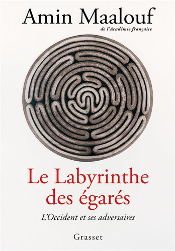 [OCC005984] Le labyrinthe des égarés l'Occident et ses adversaires - Amin Maalouf (Grand format) - Livre d'occasion