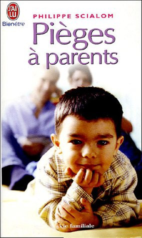 [OCC005985] Pièges à parents Les séances d'un psychologue - Philippe Scialom (Poche) - Livre d'occasion