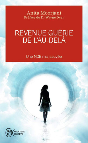 [OCC005987] Revenue guérie de l'au-delà Une NDE m'a sauvée - Anita Moorjani (Poche) - Livre d'occasion