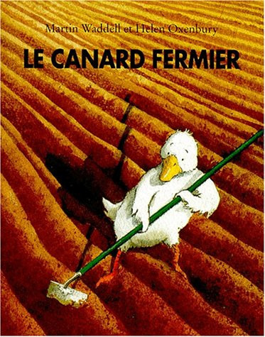 Le Canard Fermier - Martin Waddell, Helen Oxenbury - Livre d'occasion