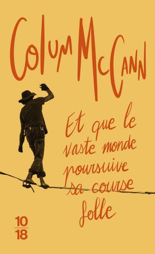 Et que le vaste monde poursuive sa course folle - Colum McCann (Poche) - Livre d'occasion