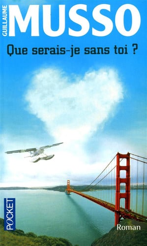 Que serais-je sans toi? - Guillaume Musso (Poche) - Livre d'occasion