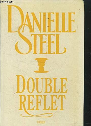Double reflet : roman - Danielle Steel (Grand format) - Livre d'occasion