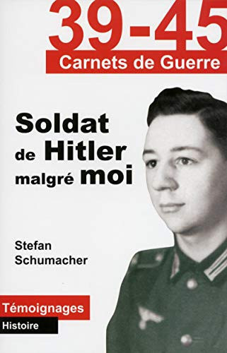 [OCC006168] Soldat de Hitler malgré moi - Stefan Schumacher (Grand format) - Livre d'occasion
