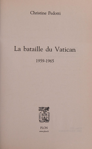 [OCC006213] La bataille du Vatican: 1959-1965 - Pedotti, Christine (Grand format) - Livre d'occasion