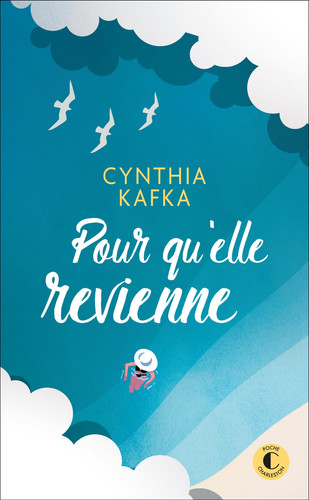 Pour qu'elle revienne: roman - Kafka, Cynthia (Poche) - Livre d'occasion