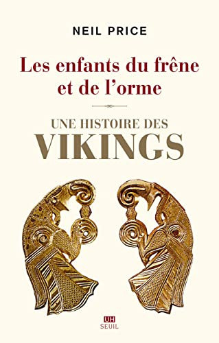 [OCC006243] Les enfants du frêne et de l'orme: une histoire des Vikings - Price, Neil S. (Grand format) - Livre d'occasion