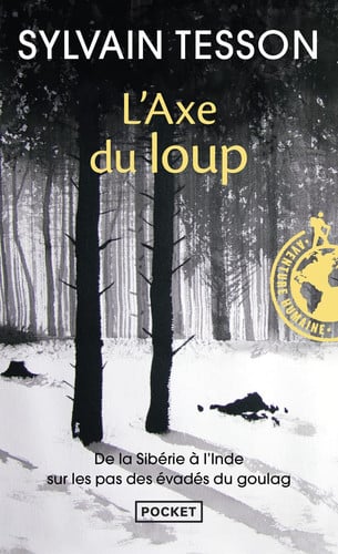 [OCC006251] L'axe du loup: de la Sibérie à l'Inde, sur les pas des évadés du goulag - Tesson, Sylvain (Poche) - Livre d'occasion