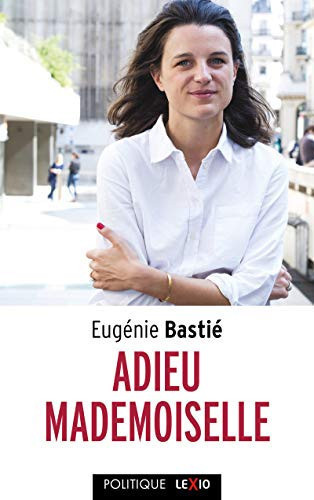 [OCC006252] Adieu mademoiselle: la défaite des femmes - Bastié, Eugénie (Poche) - Livre d'occasion