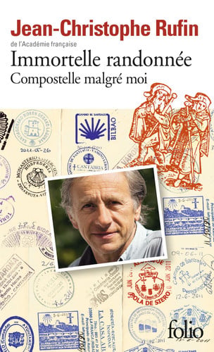 [OCC006255] Immortelle randonnée: Compostelle malgré moi - Rufin, Jean-Christophe (Poche) - Livre d'occasion