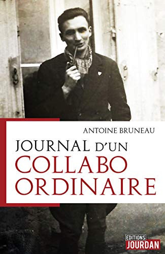 [OCC006268] Journal d'un collabo ordinaire - Antoine Bruneau (Grand format) - Livre d'occasion