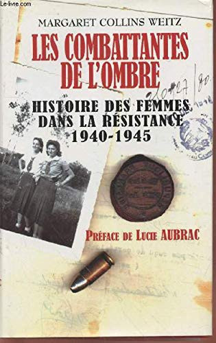[OCC006272] Les combattantes de l'ombre: histoire des femmes dans la Résistance, 1940-1945 - Weitz, Margaret Collins (Grand format) - Livre d'occasion