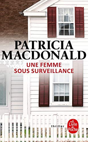 [OCC006286] Une femme sous surveillance: roman - MacDonald, Patricia J. (Poche) - Livre d'occasion