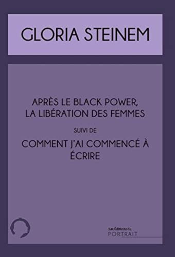 [OCC006326] Après le Black power, la libération des femmes ; Et Comment j'ai commencé à écrire - Steinem, Gloria (Poche) - Livre d'occasion
