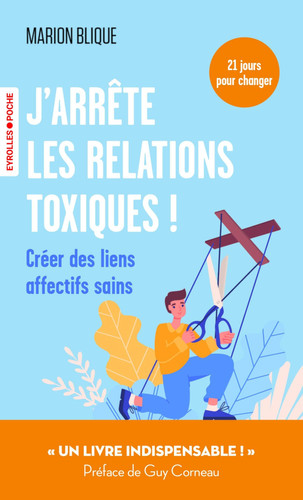 [OCC006331] J'arrête les relations toxiques !: créer des liens affectifs sains - Blique, Marion (Poche) - Livre d'occasion
