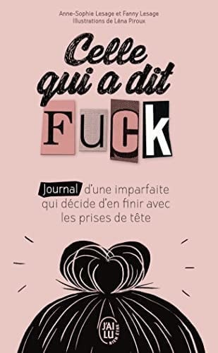 [OCC006333] Celle qui a dit fuck - Lesage, Anne-Sophie, Lesage, Fanny (Poche) - Livre d'occasion