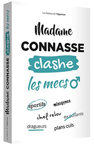 [OCC006334] Madame connasse clashe les mecs: sportifs, misogynes, chef relou.. - Madame Connasse (Poche) - Livre d'occasion