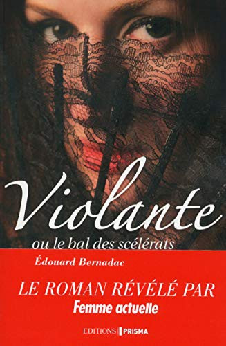 [OCC006364] Violante ou le bal des scélérats - Édouard Bernadac (Grand format) - Livre d'occasion