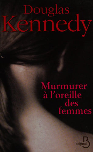 [OCC006366] Murmurer à l'oreille des femmes - Kennedy, Douglas (Grand format) - Livre d'occasion