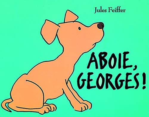 Aboie, Georges ! - Feiffer, Jules - Livre d'occasion