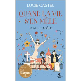 Quand la vie s'en mêle: TOME 1 – ADÈLE (Poche) - Livre d'occasion