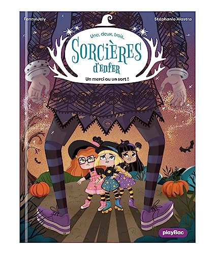 [OCC006527] Une, deux, trois Sorcières d'enfer - Un merci ou un sort ! - Tome 2 - Joly, Fanny - Livre d'occasion
