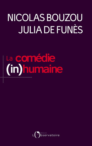 [OCC006541] La comédie (in)humaine: pourquoi les entreprises font fuir les meilleurs - Bouzou, Nicolas, Funès, Julia de (Grand format) - Livre d'occasion