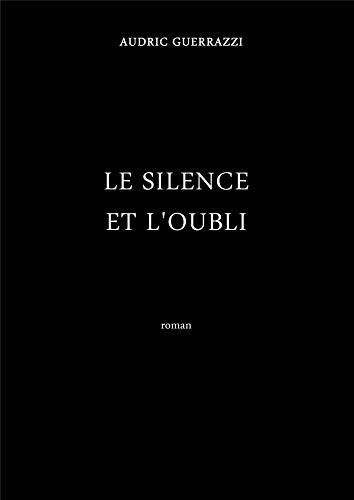 [OCC006542] Le silence et l'oubli - Guerrazzi, Audric (Grand format) - Livre d'occasion