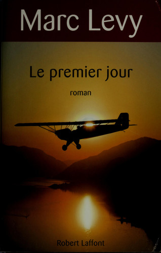 [OCC006558] Le premier jour: roman - Lévy, Marc (Grand format) - Livre d'occasion