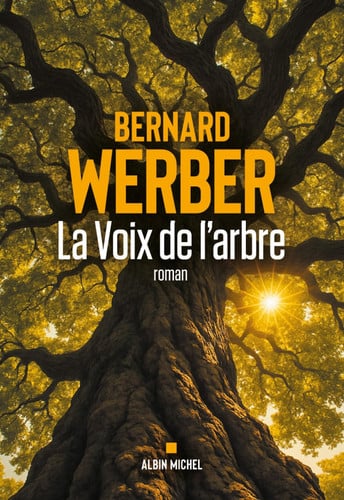 [OCC006559] La voix de l'arbre: roman - Werber, Bernard (Grand format) - Livre d'occasion