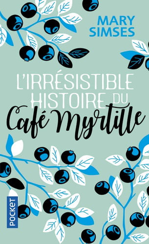 [OCC006575] L'irrésistible histoire du café Myrtille - Simses, Mary, Groleau, Julie (Poche) - Livre d'occasion