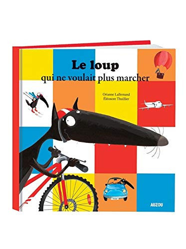 [OCCBAB006646] Le loup qui ne voulait plus marcher - Lallemand, Orianne - Livre d'occasion