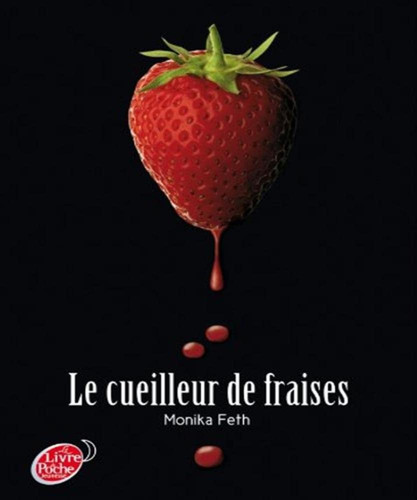 [OCCBAB006657] Le cueilleur de fraises. [1] - Feth, Monika (Poche) - Livre d'occasion