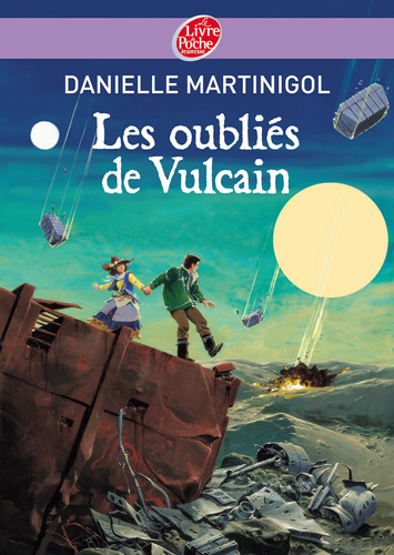 [OCCBAB006659] Les oubliés de Vulcain - Martinigol, Danielle (Poche) - Livre d'occasion