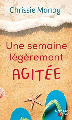 [OCCBAB006682] Une semaine légèrement agitée - Chrissie Manby (Poche) - Livre d'occasion