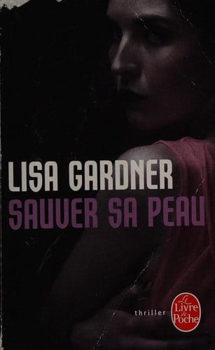 [OCCBAB006744] Sauver sa peau: roman - Gardner, Lisa (Poche) - Livre d'occasion