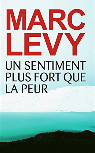 Un sentiment plus fort que la peur: roman - Lévy, Marc (Grand format) - Livre d'occasion