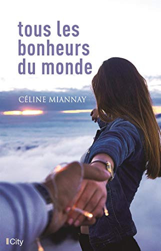 Tous les bonheurs du monde - Miannay, Céline (Grand format) - Livre d'occasion