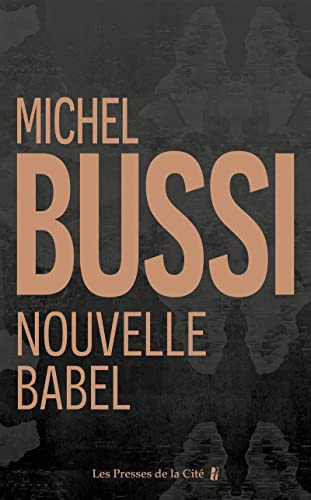 Nouvelle Babel: roman - Bussi, Michel (Grand format) - Livre d'occasion