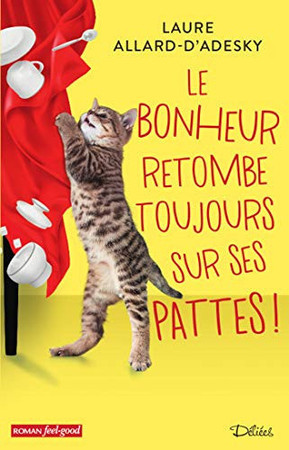 Le bonheur retombe toujours sur ses pattes ! - Allard-d'Adesky, Laure (Grand format) - Livre d'occasion