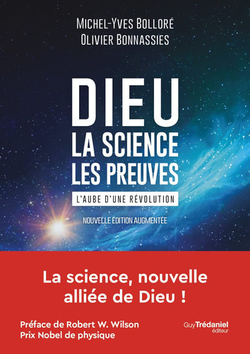 Dieu, la science, les preuves: l'aube d'une révolution - Bolloré, Michel-Yves, Bonnassies, Olivier (Grand format) - Livre d'occasion