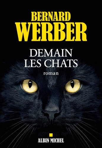Demain les chats: roman - Werber, Bernard (Grand format) - Livre d'occasion