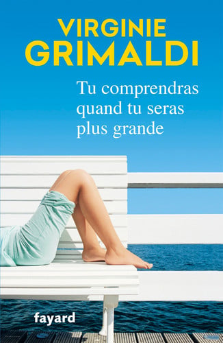 Tu comprendras quand tu seras plus grande - Grimaldi, Virginie (Grand format) - Livre d'occasion