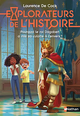 Pourquoi le roi Dagobert a-t-il mis sa culotte à l'envers ? - Cock, Laurence de - Livre d'occasion