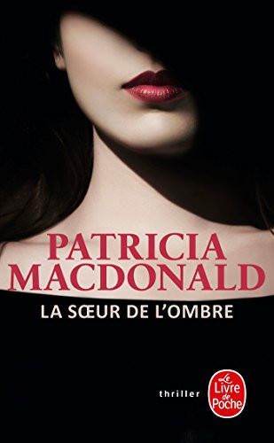 La soeur de l'ombre: roman - MacDonald, Patricia J. (Poche) - Livre d'occasion